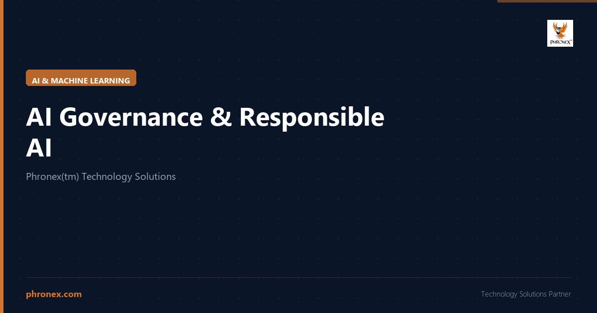 AI Governance & Responsible AI | Phronex™ | Phronex™